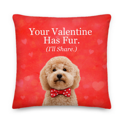 Your Valentine Has Fur. All-Over Print Premium Pillow